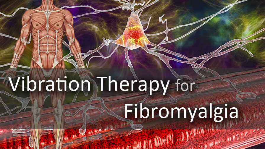 vibration therapy Fibromyalgia
